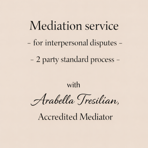 Mediation service - for interpersonal disputes -2 party standard process - with Arabella Tresilian, Accredited Mediator'